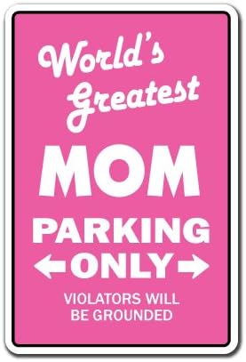 A VILÁG LEGJOBB ANYA Parkolás Jel anya anya anya anyák napja | Beltéri/Kültéri | 17 Magas Műanyag Tábla
