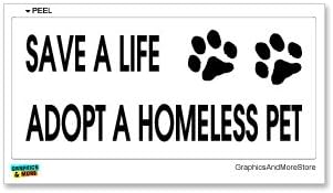 GRAFIKA & TÖBBET Megmenteni Egy Életet fogad el Egy Hajléktalan Pet - Kutya, Macska - Ablak Matrica