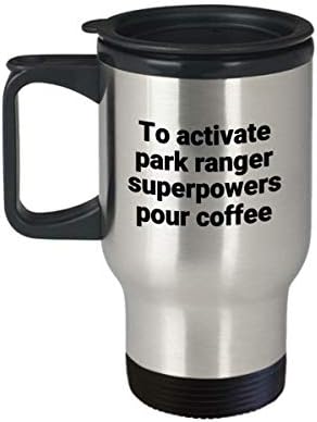 Park Ranger Utazási Bögre - Vicces, Szarkasztikus Rozsdamentes Acél Újdonság Szuperhatalom Kávé, Pohár